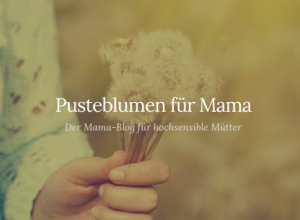 © Pusteblumen für Mama Blog 