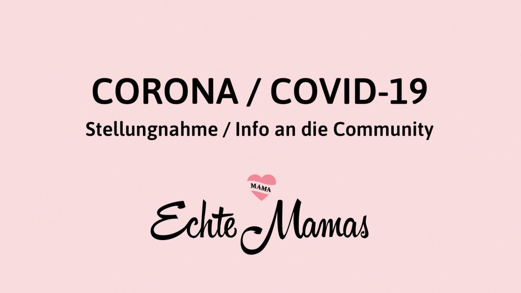 Statement zur Corona-Krise von Echte Mamas