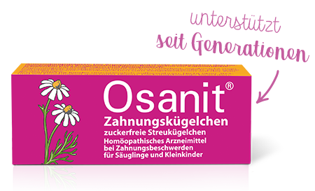 Osanit® hilft sanft, wenn die Zähne durchbrechen.