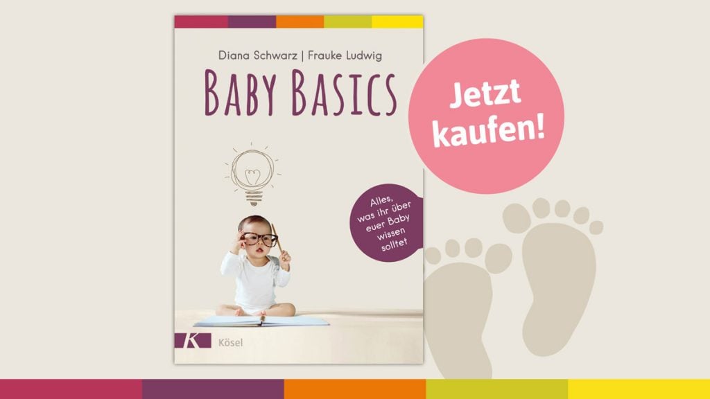 Was Neu-Eltern wissen sollten: „Baby Basics“ hilft dir dein Baby zu verstehen!
