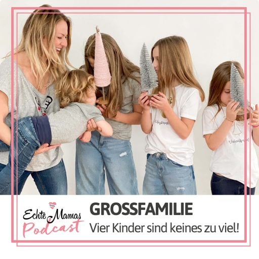 Wir sprechen im Podcast mit Mama Verena über die Hürden einer Großfamilie, aber auch wie bereichernd diese sein kann.