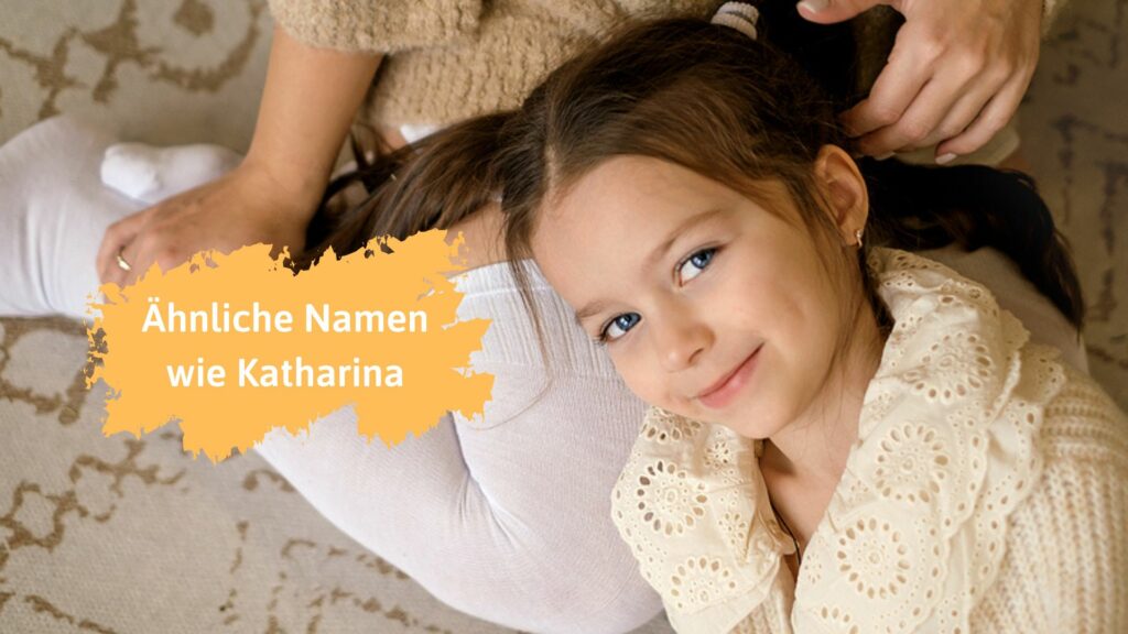 Ähnliche Namen wie Katharina: Die schönsten Alternativen ❤️
