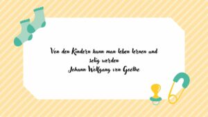 Liebevolle Glückwünsche zur Geburt: Goethe
