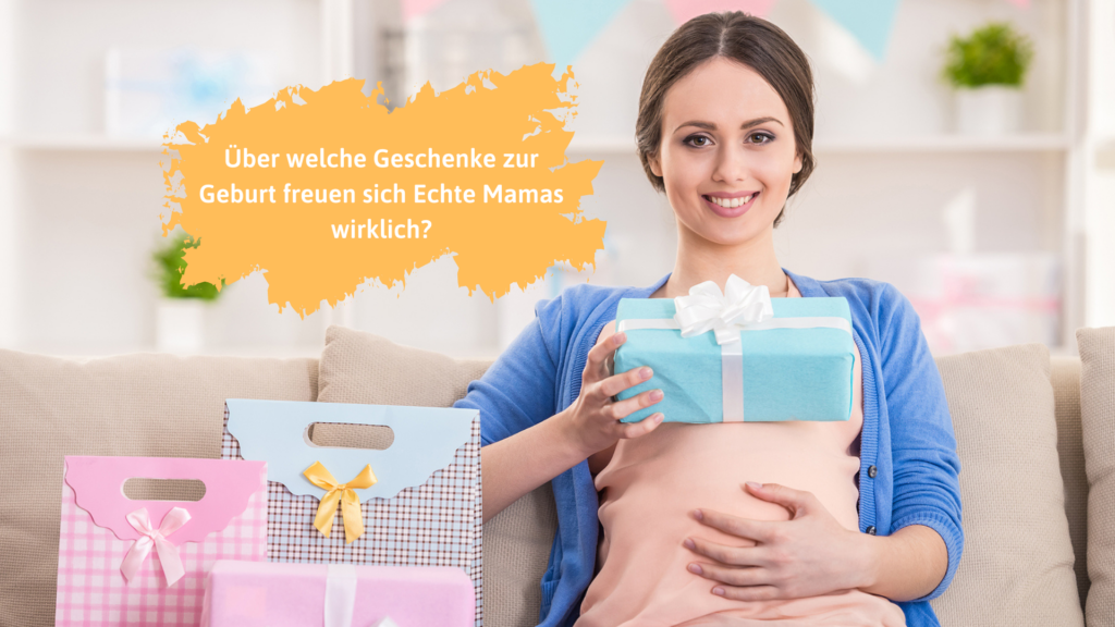 Über welche Geschenke zur Geburt freuen sich Echte Mamas wirklich?