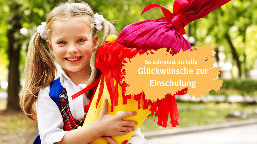 Glückwünsche zur Einschulung, die im Gedächtnis bleiben