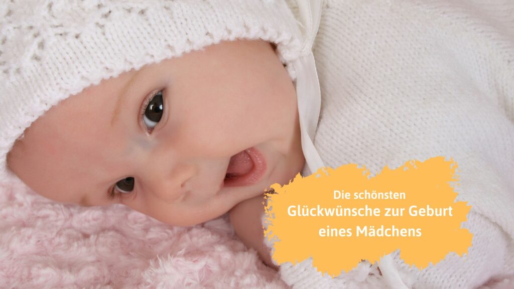 Die schönsten Glückwünsche zur Geburt eines Mädchens