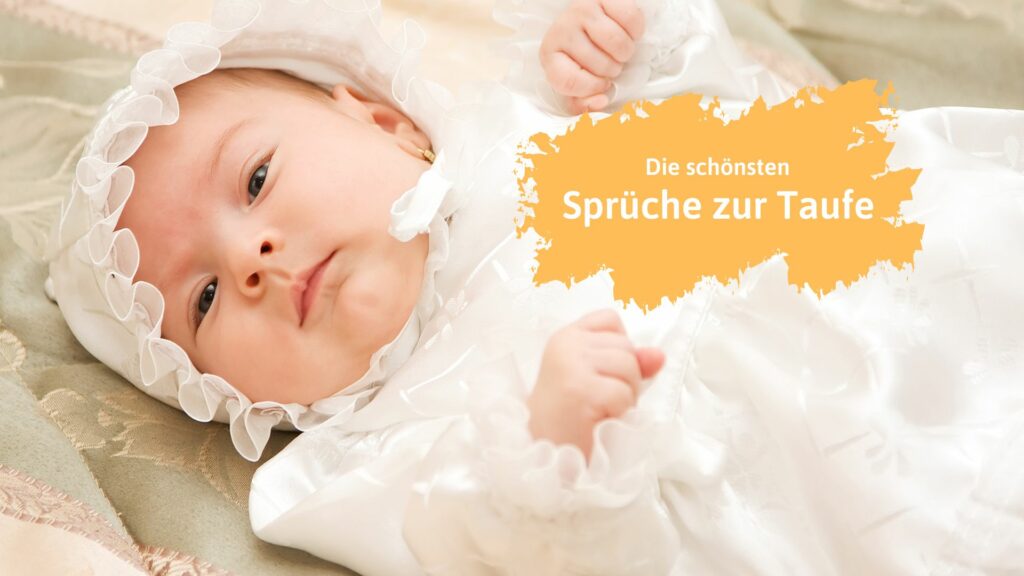 Inspiration für die schönsten Sprüche zur Taufe